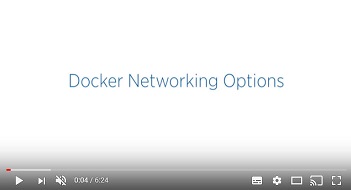 Docker Networking Options video