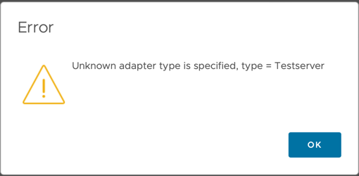 Example of an 'Unknown Adapter Type' error message for an adapter with type/key 'Testserver'